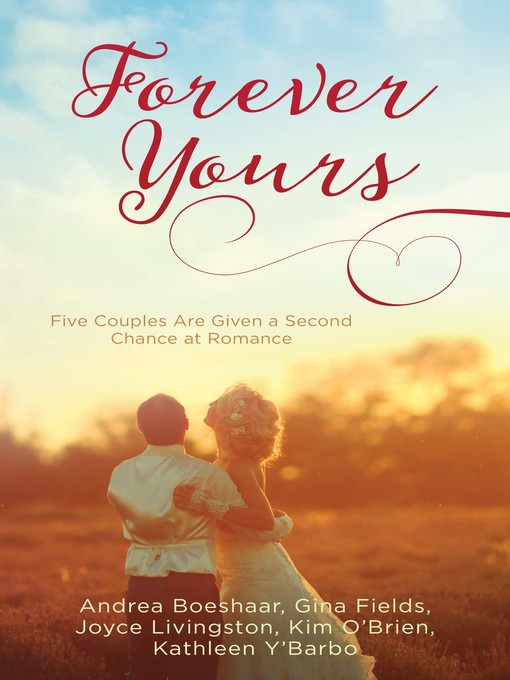Title details for Forever Yours by Andrea Boeshaar - Available